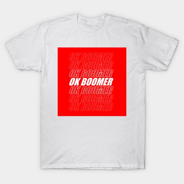 ok red boomer T-Shirt by JPS-CREATIONS